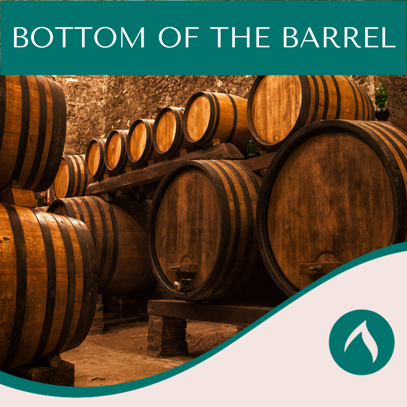 Bottom of the Barrel